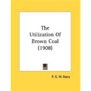 The Utilization Of Brown Coal