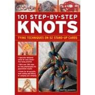 101 Step-By-Step Knots Special stand-up design for hands-free practice