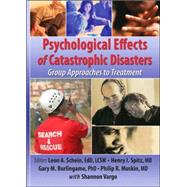 Psychological Effects of Catastrophic Disasters: Group Approaches to Treatment,9780789018410