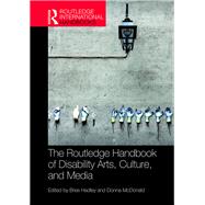 The Routledge Handbook of Disability Arts, Culture and Media