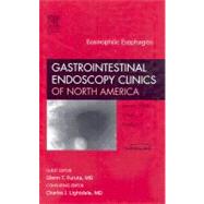 Eosinophilic Esophagitis : An Issue of Gastrointestinal Endoscopy Clinics