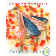 Gordon Ramsay's Passion for Flavour