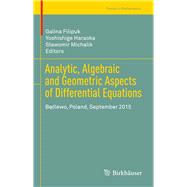 Analytic, Algebraic and Geometric Aspects of Differential Equations