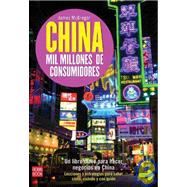 China Mil Millones De Consumidores/ China Thousand Millions of Consumers