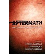 Aftermath The Cultures of the Economic Crisis