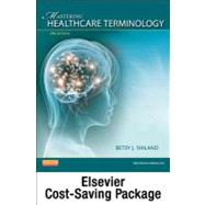 Mastering Healthcare Terminology + User Guide + Access Code + Mosby's Dictionary 8e: Medical Terminology Online