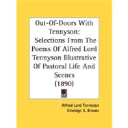 Out-of-Doors with Tennyson : Selections from the Poems of Alfred Lord Tennyson Illustrative of Pastoral Life and Scenes (1890)