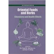 Oriental Foods and Herbs Chemistry and Health Benefits