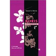 Boris and his Wonderful Message : A Message that You Will Love