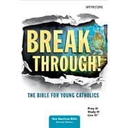 Breakthrough! The Bible for Young Catholics - Hardcover NABRE translation