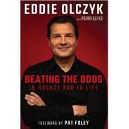 Eddie Olczyk Beating the Odds in Hockey and in Life