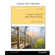 Family Therapy History, Theory, and Practice, Loose-Leaf Version