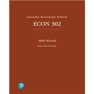 ECON 302: Intermediate Microeconomics Workbook Penn State University