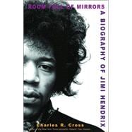 Room Full of Mirrors A Biography of Jimi Hendrix