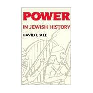 Power & Powerlessness in Jewish History,9780805208412