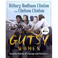 The Book of Gutsy Women Favorite Stories of Courage and Resilience
