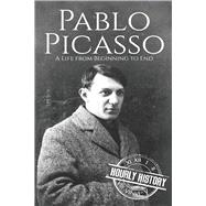 Pablo Picasso: A Life from Beginning to End (Biographies of Painters)