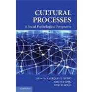 Cultural Processes: A Social Psychological Perspective