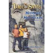 Message in the Mountain : A Tale of Mount Rushmore
