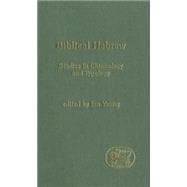 Biblical Hebrew Studies in Chronology and Typology