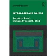 Beyond Doer and Done to: Recognition Theory, Intersubjectivity and the Third