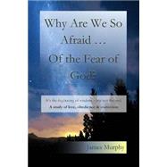 Why Are We So Afraid of the Fear of God?