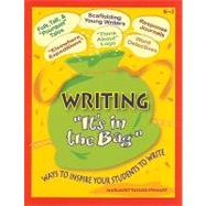 Writing: It's in the Bag: Ways to Inspire Your Students to Write