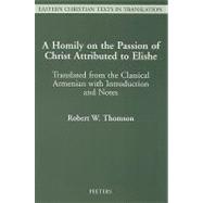 A Homily on the Passion of Christ Attributed to Elishe