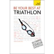 Be Your Best at Triathlon: A Teach Yourself Guide