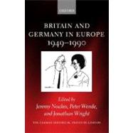 Britain and Germany in Europe 1949-1990