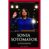 Sonia Sotomayor : A Biography