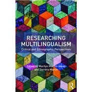 Researching Multilingualism: Critical and ethnographic perspectives