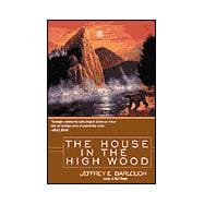 House in the High Wood : A Story of Old Talbotshire