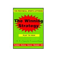 The Winning Strategy: For Provincial Sports Lotteries