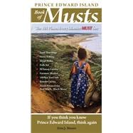 Prince Edward Island Book of Musts 101 Places Every Islander Must Visit