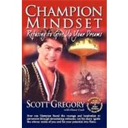 Champion Mindset: Refusing to Give Up Your Dreams