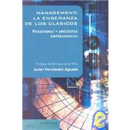 Management: La Ensenanza de Los Clasicos