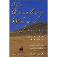 The Cowboy Way: Seasons of a Montana Ranch