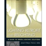 Lighting Retrofit and Relighting A Guide to Energy Efficient Lighting