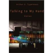 Talking to My Hand