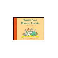 Raggedy Ann's Book of Thanks : Little Blessings for Every Day