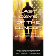 Last Days of the Condor A Novel