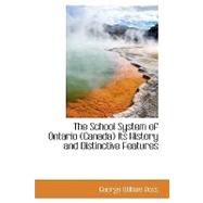The School System of Ontario, Canada, Its History and Distinctive Features