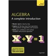 Algebra A Complete Introduction: Teach Yourself