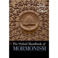 The Oxford Handbook of Mormonism