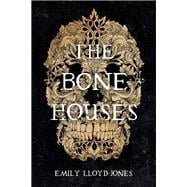 The Bone Houses