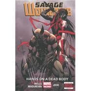 Savage Wolverine - Volume 2 Hands on a Dead Body (Marvel Now)