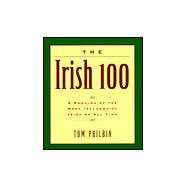 The Irish 100: A Ranking of the Most Influential Irish of All Time