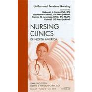 Uniformed Services Nursing: An Issue of Nursing Clinics of North America