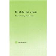 If I Only Had a Brain: Deconstructing Brain Injury